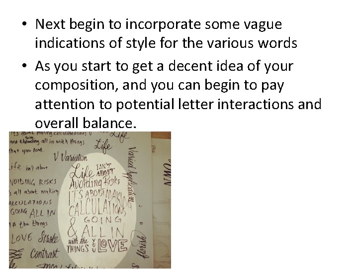 • Next begin to incorporate some vague indications of style for the various • Next begin to incorporate some vague indications of style for the various