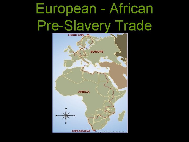 European - African Pre-Slavery Trade 