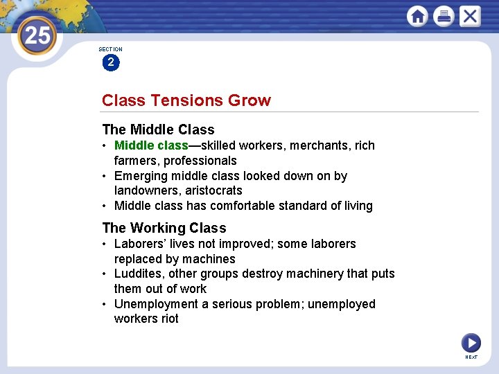 SECTION 2 Class Tensions Grow The Middle Class • Middle class—skilled workers, merchants, rich