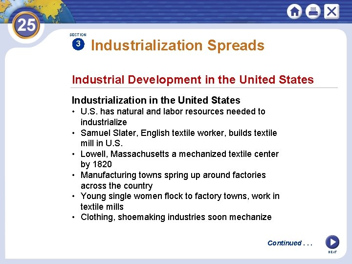 SECTION 3 Industrialization Spreads Industrial Development in the United States Industrialization in the United