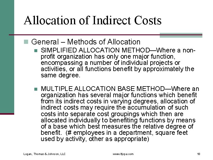 Allocation of Indirect Costs n General – Methods of Allocation n SIMPLIFIED ALLOCATION METHOD—Where