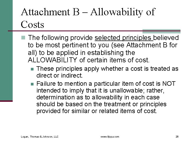 Attachment B – Allowability of Costs n The following provide selected principles believed to