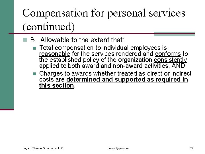 Compensation for personal services (continued) n B. Allowable to the extent that: n Total