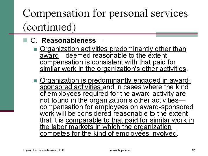 Compensation for personal services (continued) n C. Reasonableness— n Organization activities predominantly other than