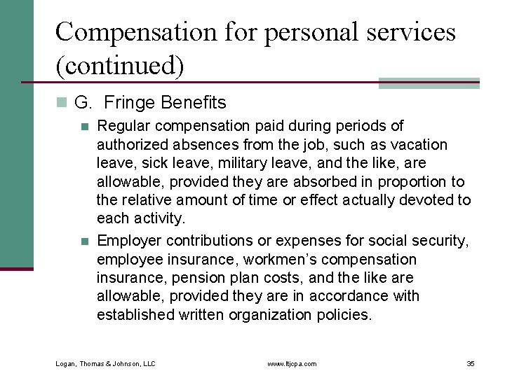 Compensation for personal services (continued) n G. Fringe Benefits n n Regular compensation paid