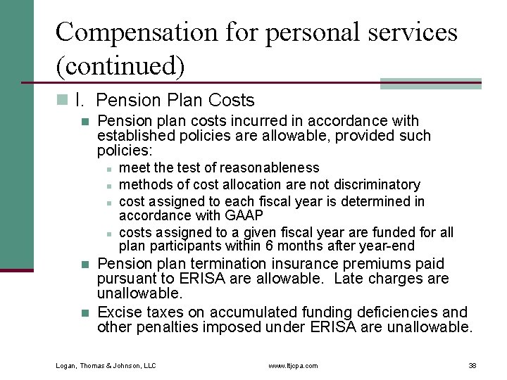 Compensation for personal services (continued) n I. Pension Plan Costs n Pension plan costs