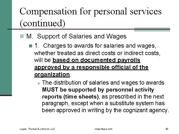 Compensation for personal services (continued) n M. Support of Salaries and Wages n 1.