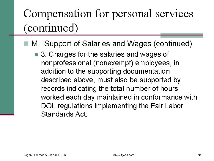 Compensation for personal services (continued) n M. Support of Salaries and Wages (continued) n