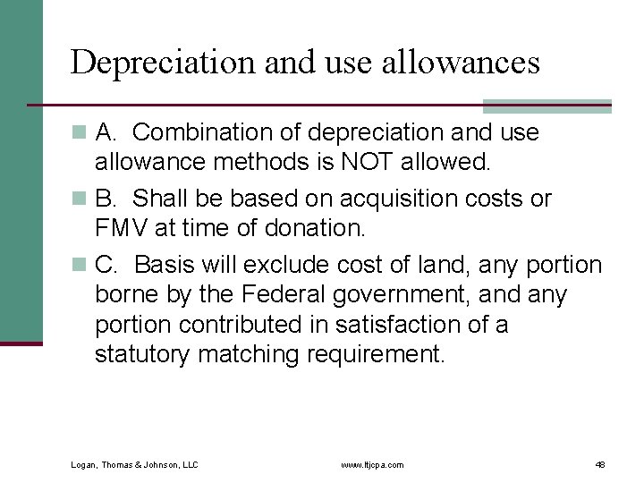 Depreciation and use allowances n A. Combination of depreciation and use allowance methods is