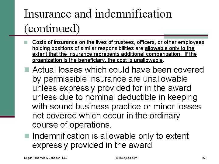 Insurance and indemnification (continued) n Costs of insurance on the lives of trustees, officers,