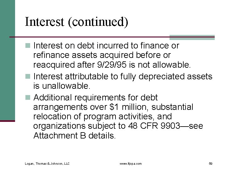 Interest (continued) n Interest on debt incurred to finance or refinance assets acquired before