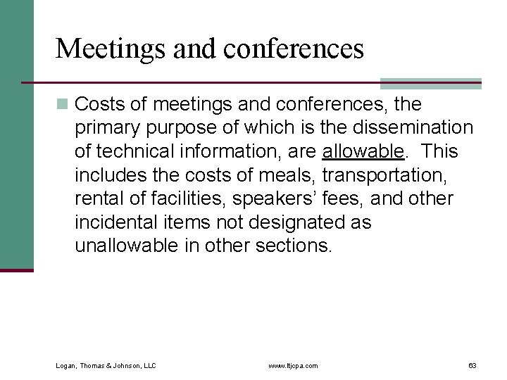 Meetings and conferences n Costs of meetings and conferences, the primary purpose of which