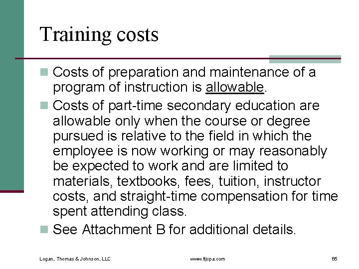 Training costs n Costs of preparation and maintenance of a program of instruction is