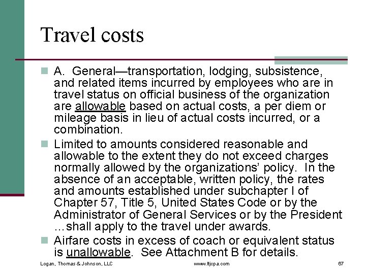 Travel costs n A. General—transportation, lodging, subsistence, and related items incurred by employees who