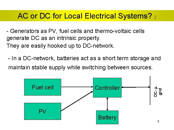 AC or DC for Local Electrical Systems? 2 - Generators as PV, fuel cells