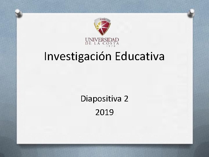 Investigación Educativa Diapositiva 2 2019 