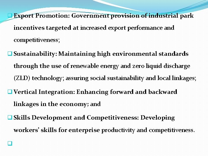 q Export Promotion: Government provision of industrial park incentives targeted at increased export performance