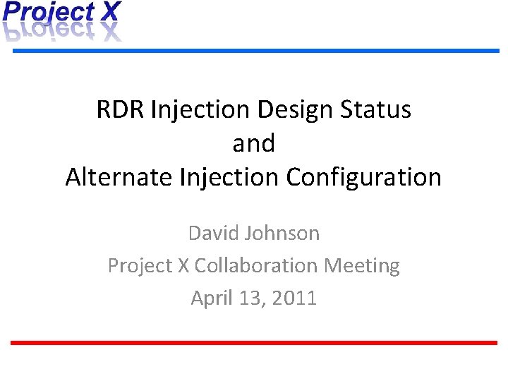 RDR Injection Design Status and Alternate Injection Configuration