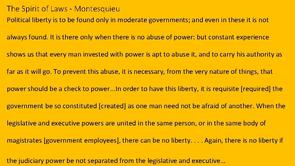 The Spirit of Laws - Montesquieu Political liberty is to be found only in