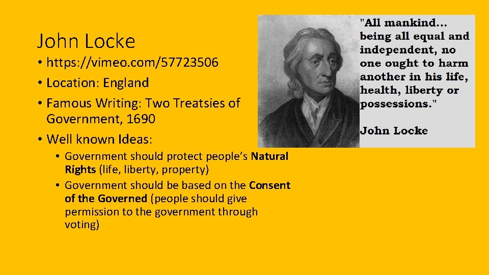 John Locke • https: //vimeo. com/57723506 • Location: England • Famous Writing: Two Treatsies