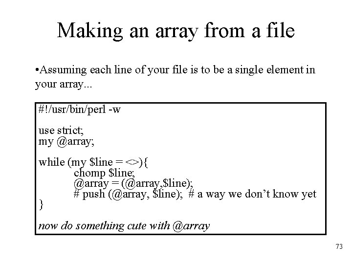 Making an array from a file • Assuming each line of your file is
