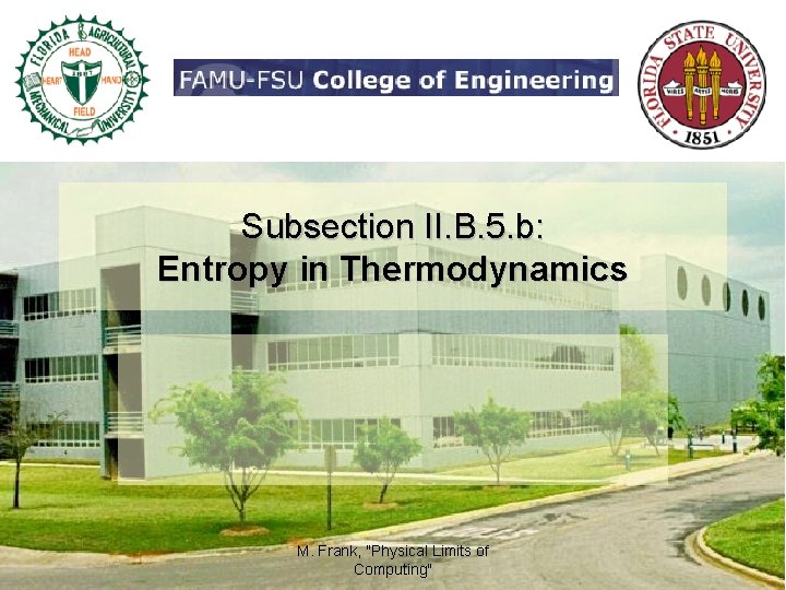 Subsection II. B. 5. b: Entropy in Thermodynamics M. Frank, "Physical Limits of Computing"