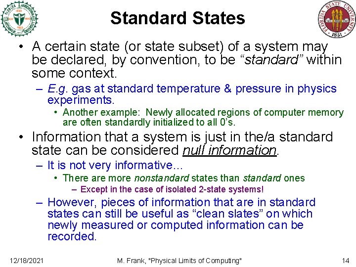 Standard States • A certain state (or state subset) of a system may be