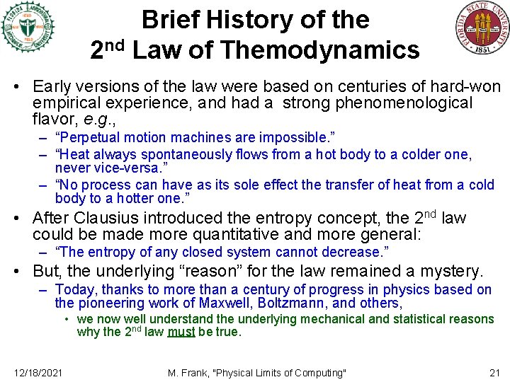 Brief History of the 2 nd Law of Themodynamics • Early versions of the