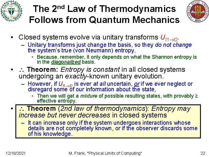 The 2 nd Law of Thermodynamics Follows from Quantum Mechanics • Closed systems evolve