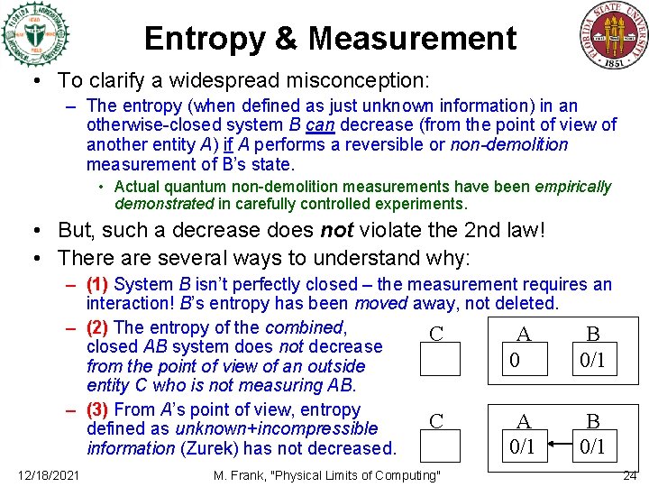 Entropy & Measurement • To clarify a widespread misconception: – The entropy (when defined