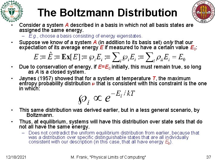 The Boltzmann Distribution • Consider a system A described in a basis in which