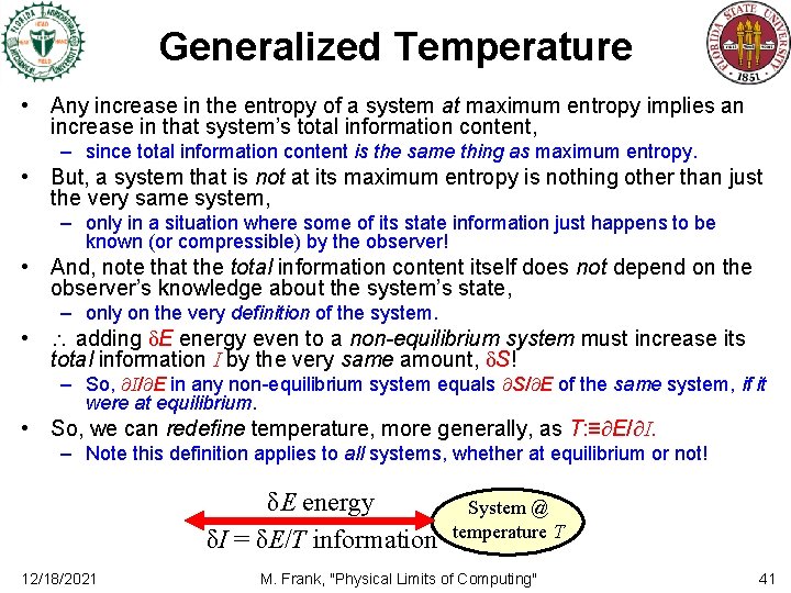 Generalized Temperature • Any increase in the entropy of a system at maximum entropy