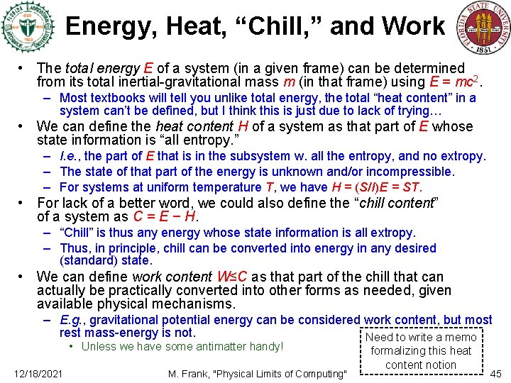 Energy, Heat, “Chill, ” and Work • The total energy E of a system