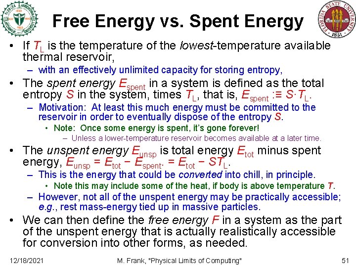 Free Energy vs. Spent Energy • If TL is the temperature of the lowest-temperature