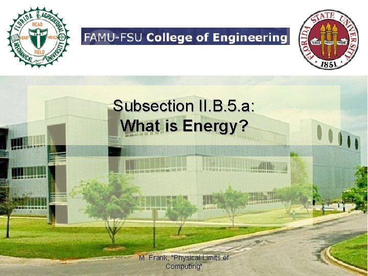 Subsection II. B. 5. a: What is Energy? M. Frank, "Physical Limits of Computing"