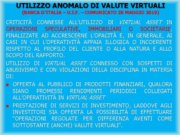 UTILIZZO ANOMALO DI VALUTE VIRTUALI (BANCA D’ITALIA – U. I. F. – COMUNICATO 28