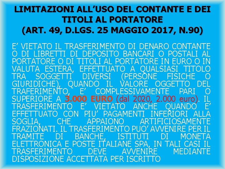 LIMITAZIONI ALL’USO DEL CONTANTE E DEI TITOLI AL PORTATORE (ART. 49, D. LGS. 25