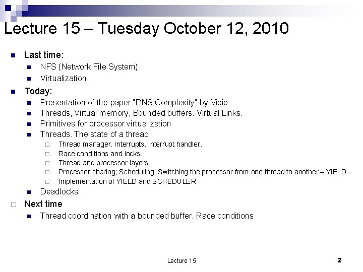 Lecture 15 – Tuesday October 12, 2010 n Last time: n n n NFS