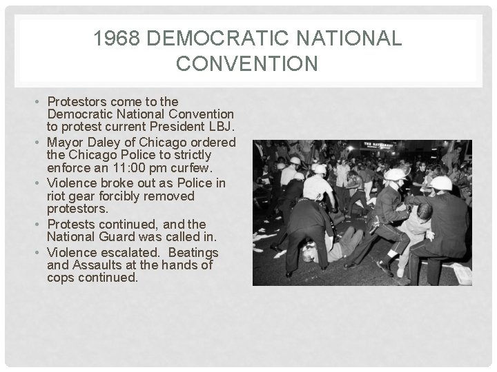 1968 DEMOCRATIC NATIONAL CONVENTION • Protestors come to the Democratic National Convention to protest