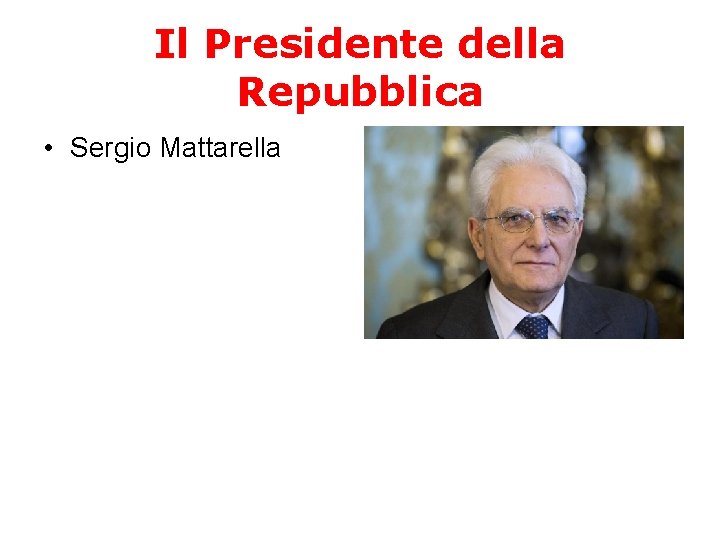 Il Presidente della Repubblica • Sergio Mattarella 