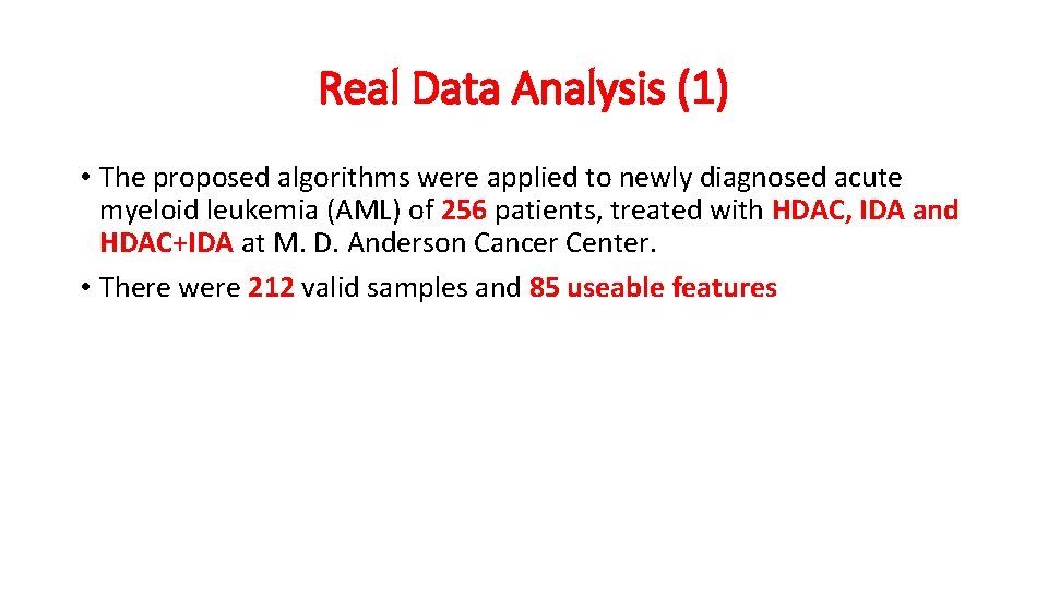 Real Data Analysis (1) • The proposed algorithms were applied to newly diagnosed acute