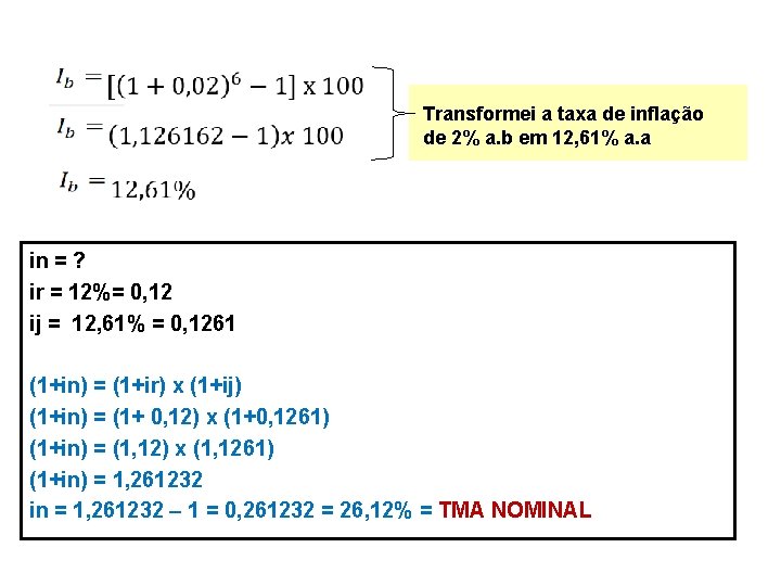 Transformei a taxa de inflação de 2% a. b em 12, 61% a. a