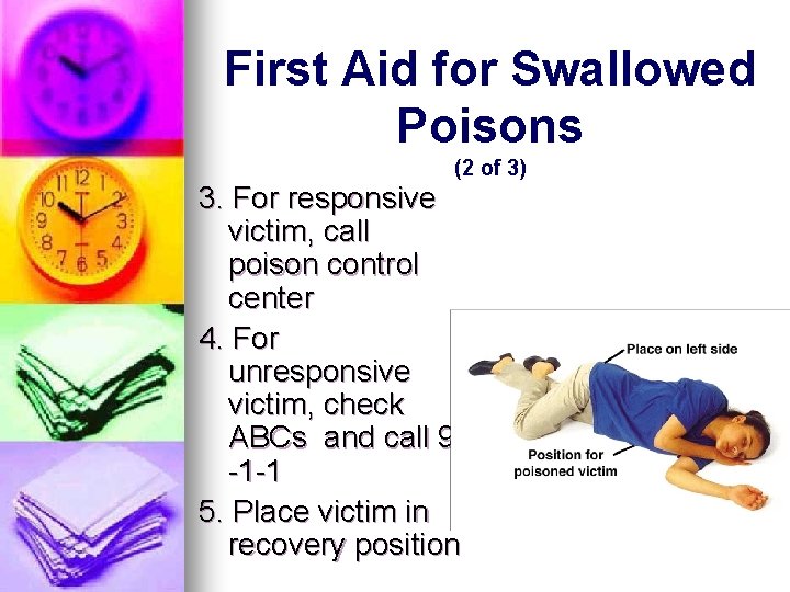 First Aid for Swallowed Poisons (2 of 3) 3. For responsive victim, call poison First Aid for Swallowed Poisons (2 of 3) 3. For responsive victim, call poison