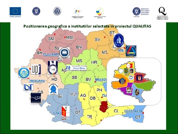 Pozitionarea geografica a institutiilor selectate in proiectul QUALITAS 