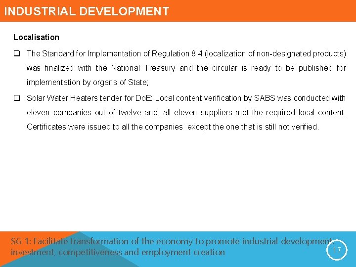 INDUSTRIAL DEVELOPMENT Localisation q The Standard for Implementation of Regulation 8. 4 (localization of