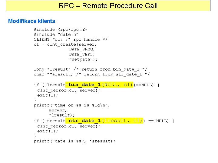 RPC – Remote Procedure Call Modifikace klienta 