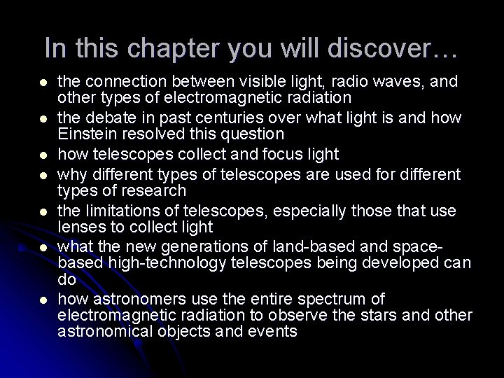 In this chapter you will discover… l l l l the connection between visible