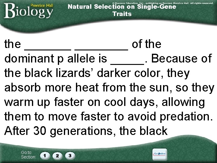 Natural Selection on Single-Gene Traits the ________ of the dominant p allele is _____.