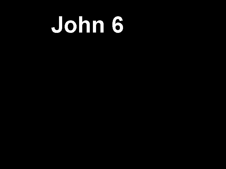 John 6 
