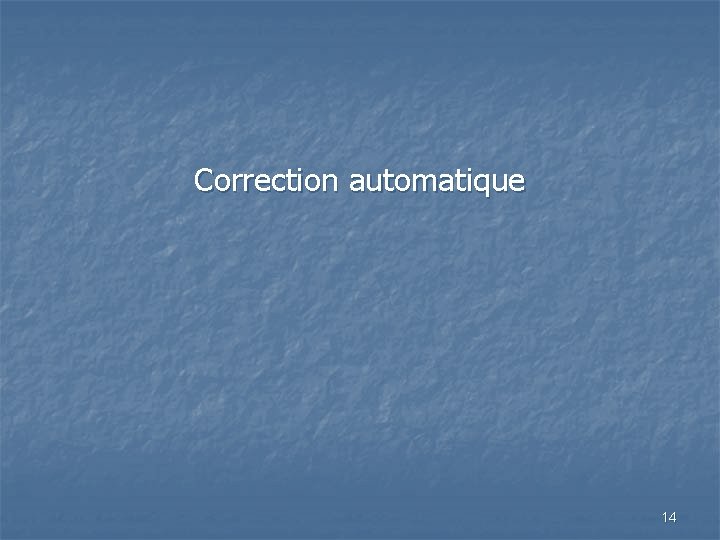 Correction automatique 14 